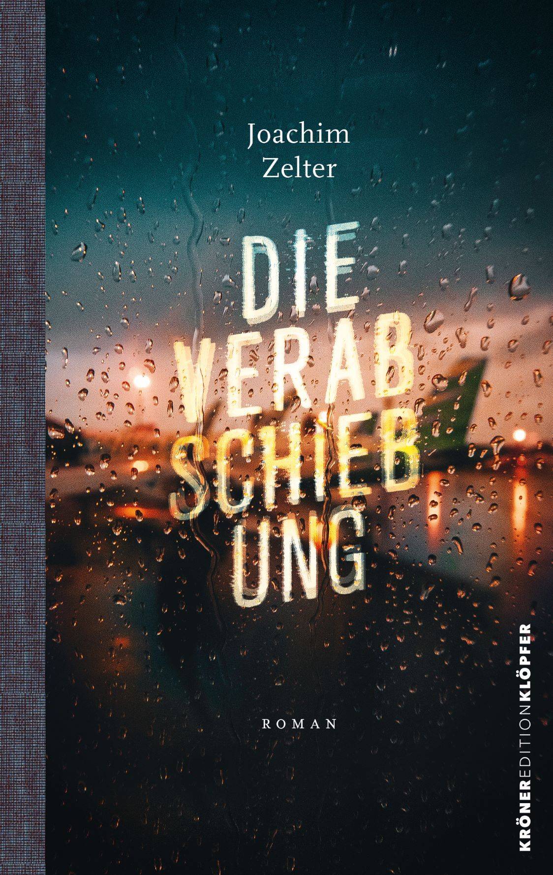 Cover des Buches "Die Verabschiebung" von Joachim Zelter (c) (c) Kröner Verlag, Edition Klöpfer